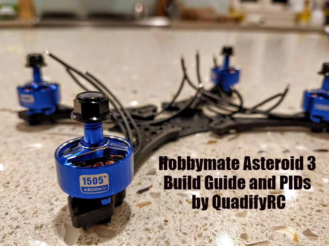 asteroid 3 build and betaflight steup tutorial QUADIFYRC MODS AND REVIEWS